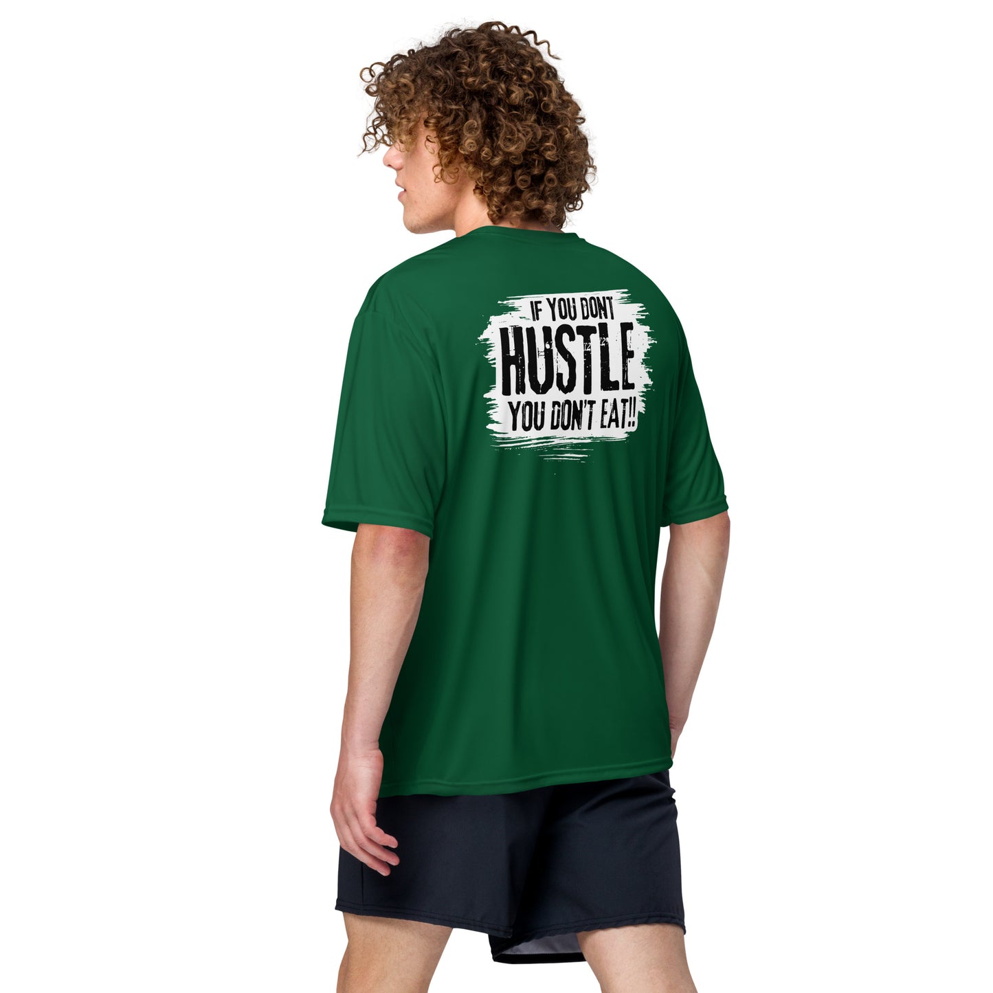 If You Don't Hustle You Don't Eat Unisex performance crew neck t-shirt