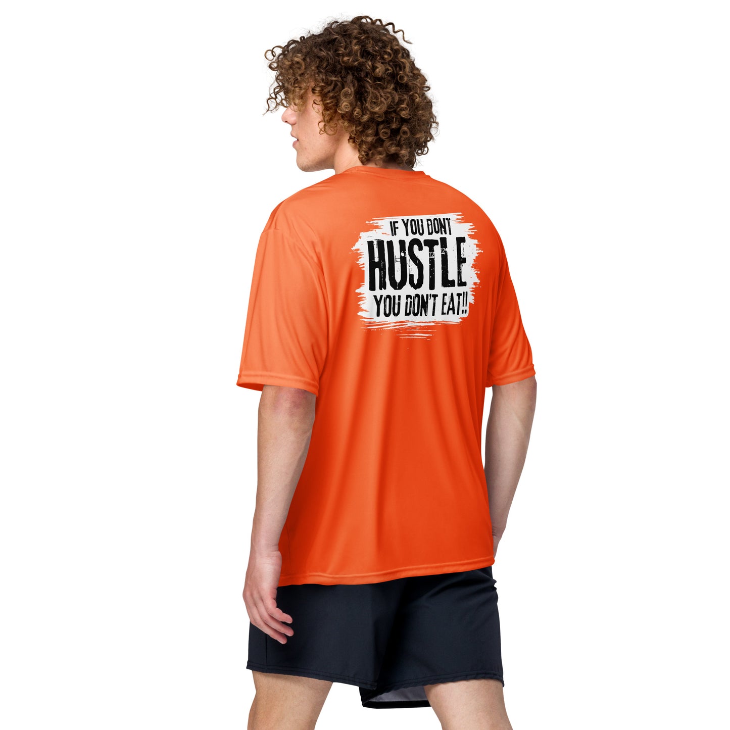 If You Don't Hustle You Don't Eat Unisex performance crew neck t-shirt