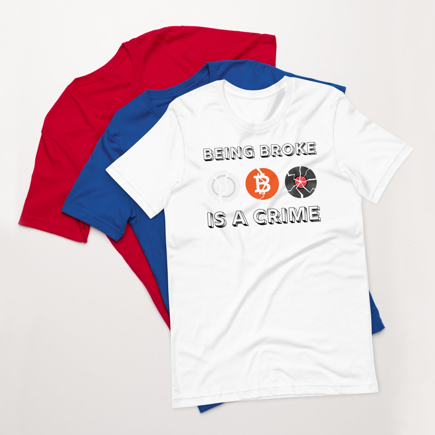 Being Broke Is A Crime Bitcoin Unisex t-shirt